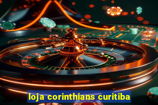 loja corinthians curitiba